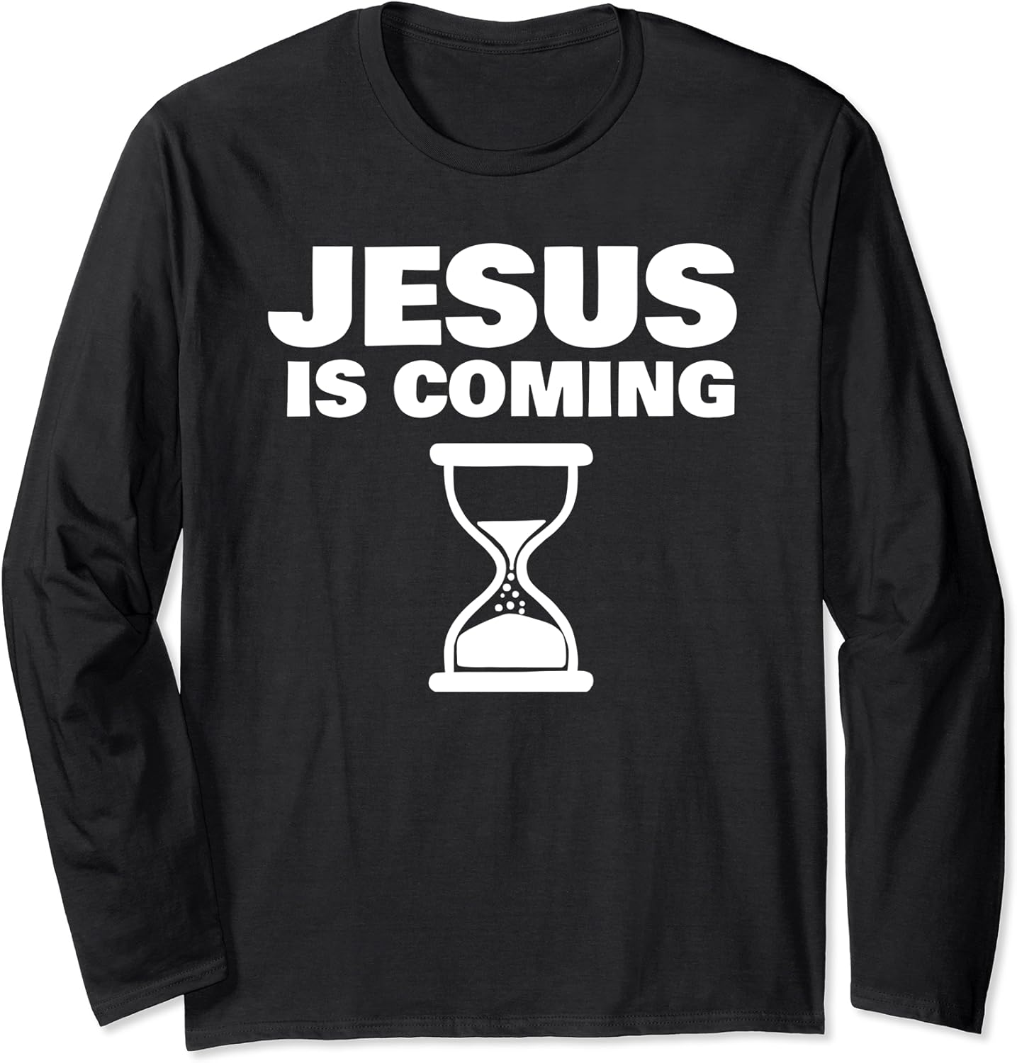 Jesus is Coming Long Sleeve TShirt Amazon.co.uk Fashion
